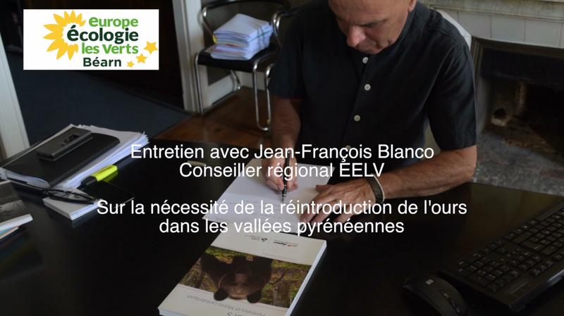 Entretien avec Jean-François Blanco, conseiller régional EELV de Nouvelle-Aquitaine sur la réintroduction de l’ours dans nos vallées pyrénéennes